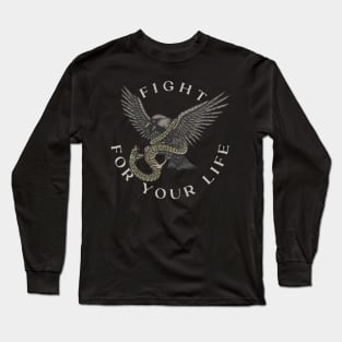 Fight for your life Long Sleeve T-Shirt